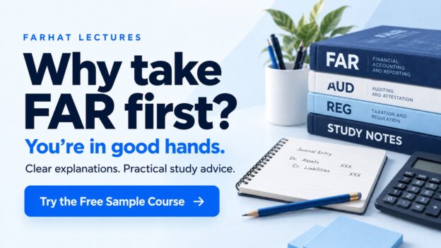Why take FAR first? You’re in good hands with Farhat Lectures. Clear explanations and practical study advice. Try the free sample course.