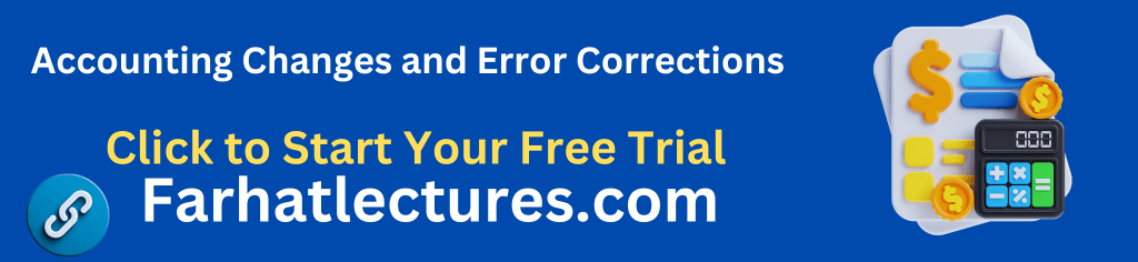 Accounting Changes and Error Corrections