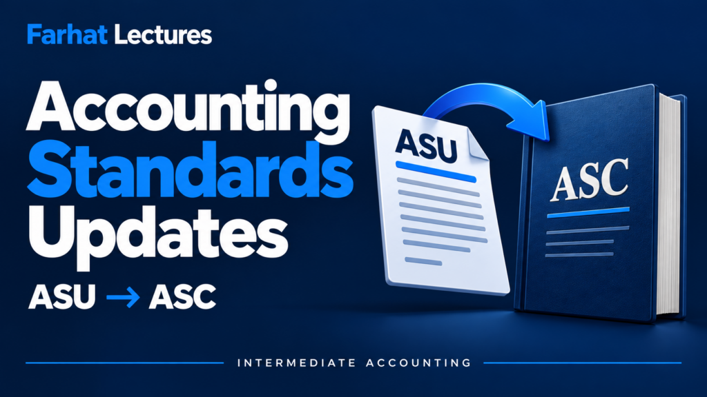 Accounting Standards Update: an ASU amends the ASC — Farhat Lectures