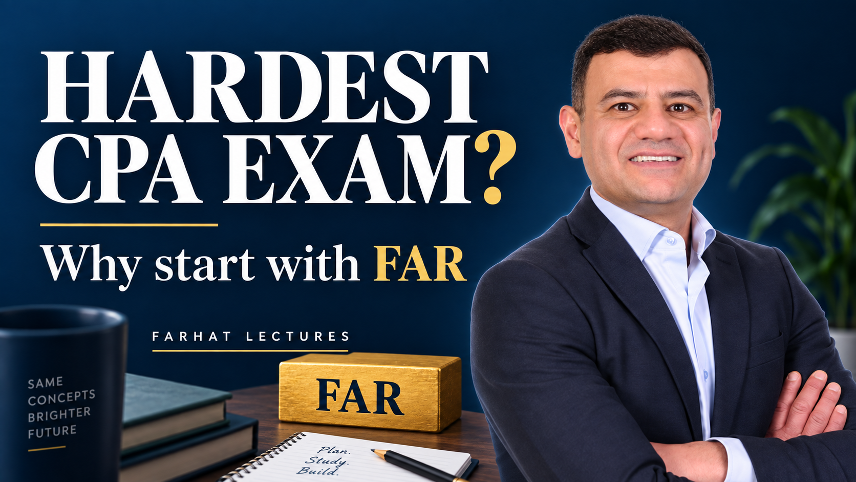 Professor Farhat beside the headline “Hardest CPA Exam?” and “Why start with FAR.”