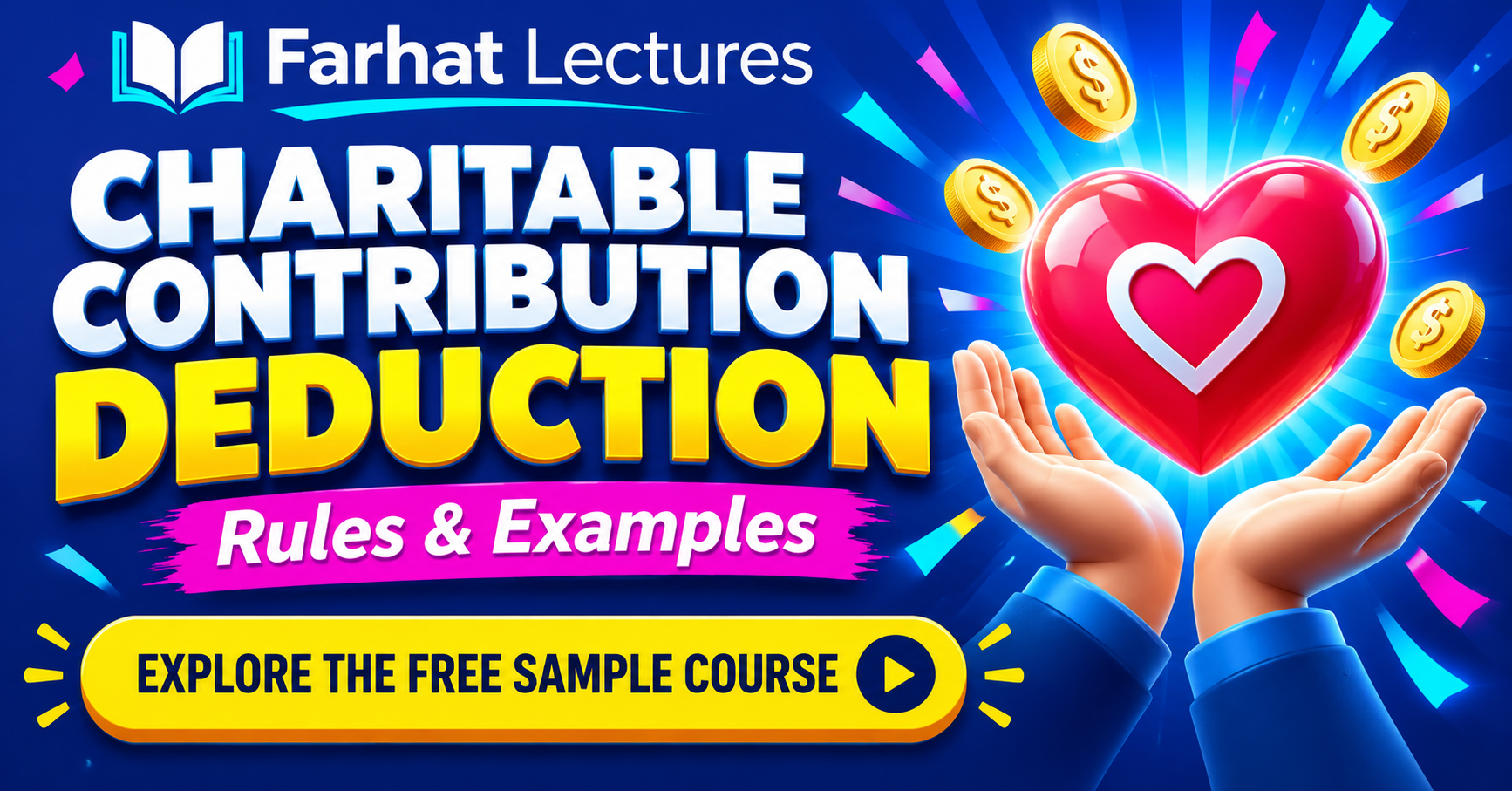 Farhat Lectures: Charitable contribution deduction rules and examples — explore the free sample course.